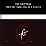 1500-To-1-Million-In-3-Years-ByTim-Grittani