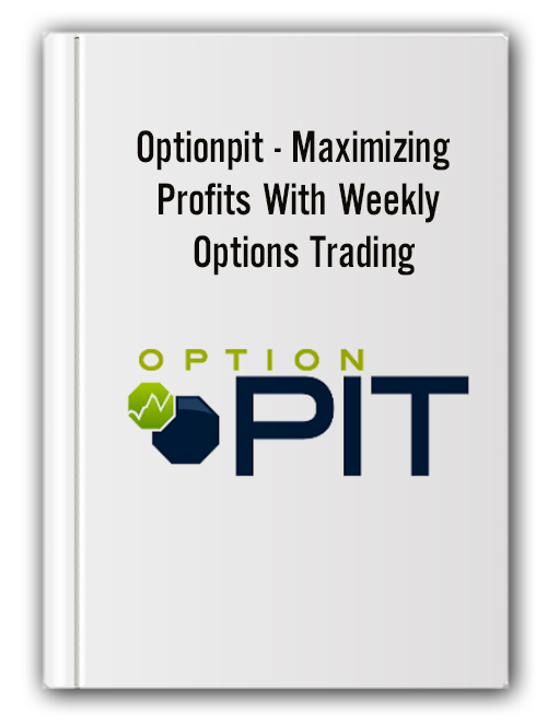 Optionpit-Maximizing-Profits-With-Weekly-Options-Trading